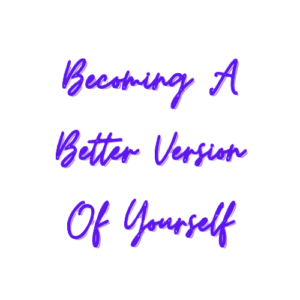 GTTS - Becoming The Best Version Of Ourselves